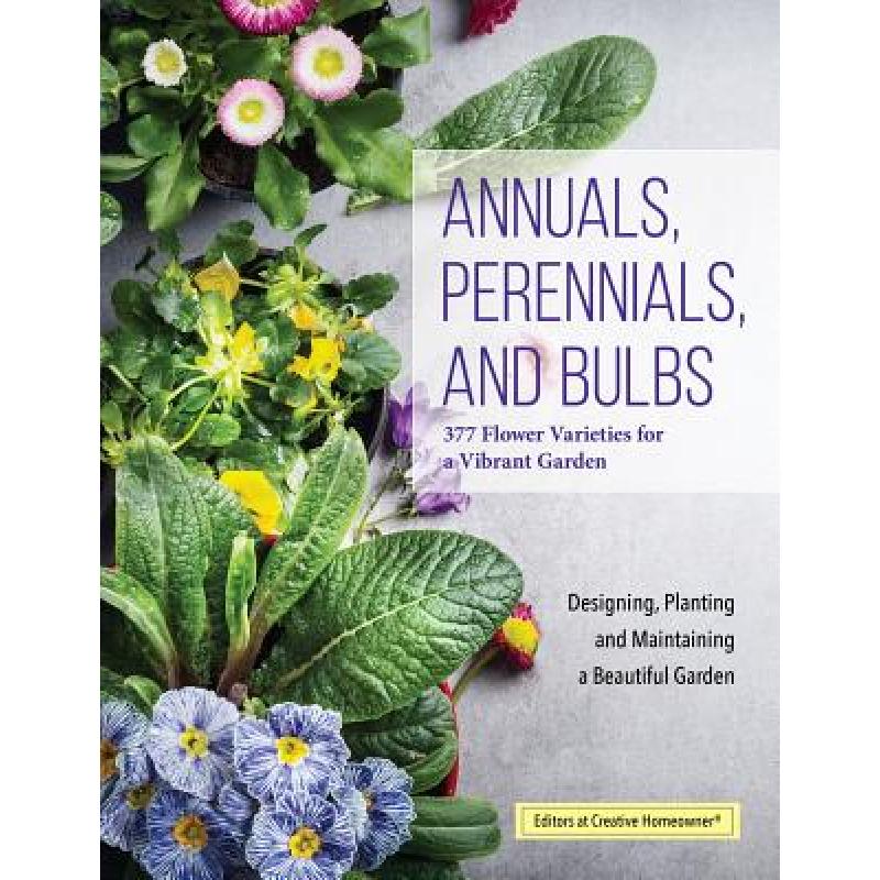 预订 Annuals, Perennials, and Bulbs: 377 Flower V...