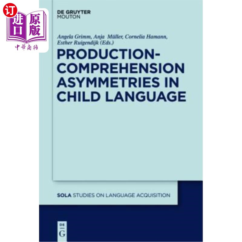asymmetries in child language 儿童语言的产生-理解不对称