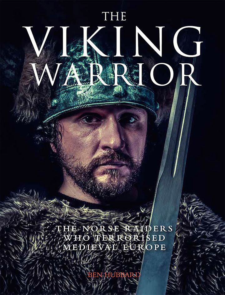the viking warrior: the norse raiders who terrorized medieval