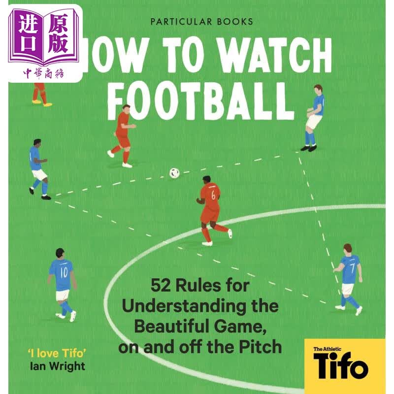 如何观看足球比赛 52 条了解球场内外精彩比赛的规则 英文原版 How To Watch Football Tifo The Athletic怎么样,好用不?