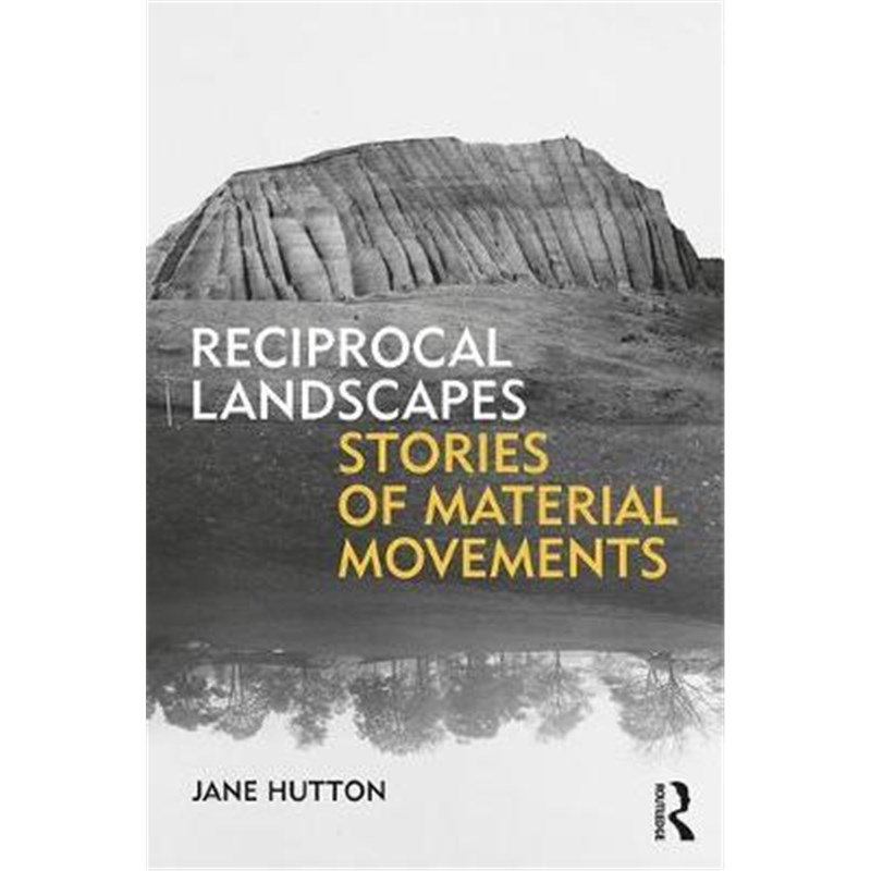 预订reciprocal landscapes:stories of material movements
