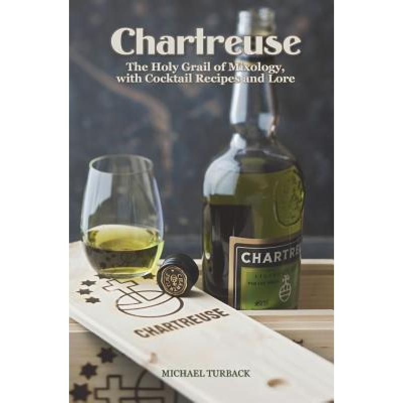 预订 Chartreuse: The Holy Grail of Mixology, with...