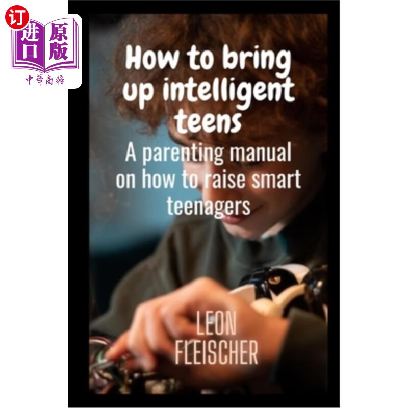 海外直订how to bring up intelligent teens: a parenting manual on