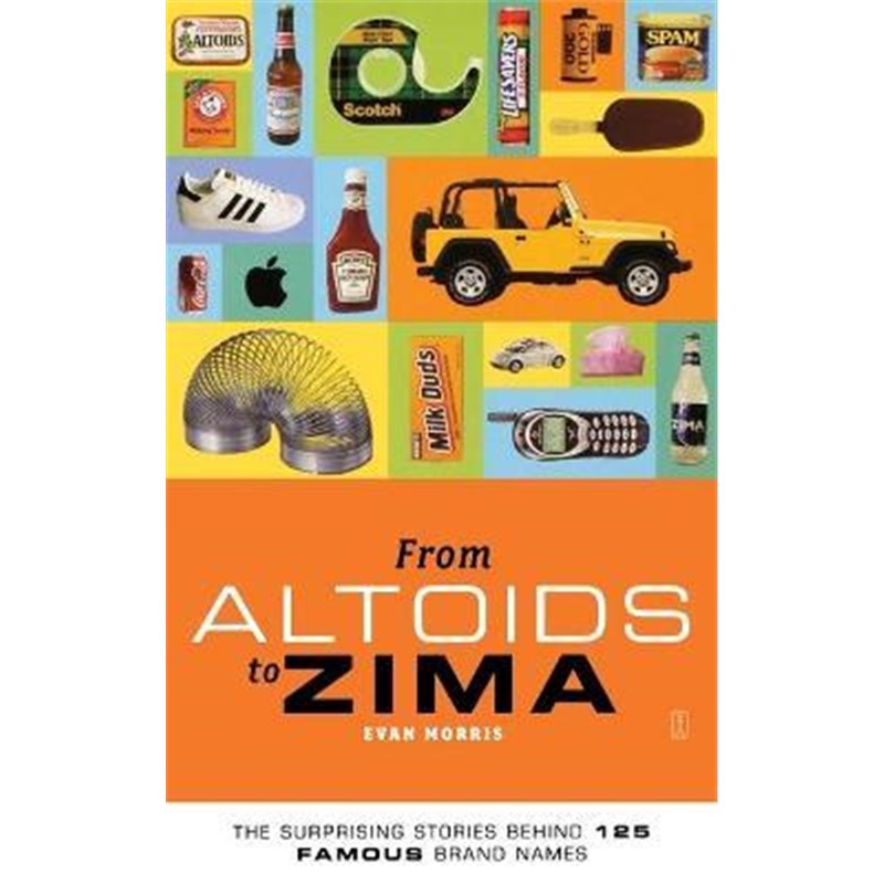 预订from altoids to zima: the surprising stories behind 125