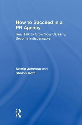 预订 how to succeed in a pr agency: real talk to grow your