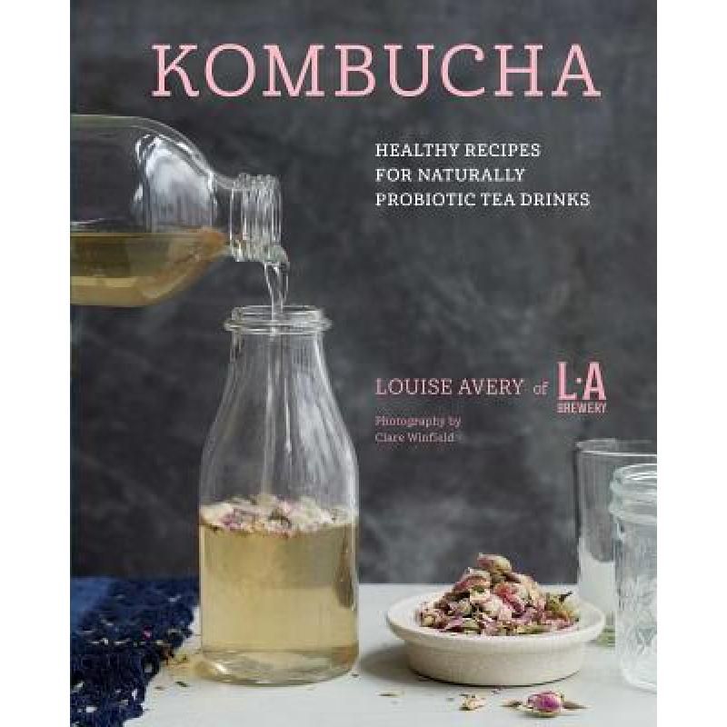 预订 Kombucha: Healthy Recipes for Naturally Ferm...