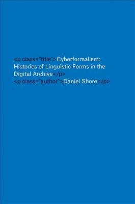 预订cyberformalism: histories of linguistic forms in the digital