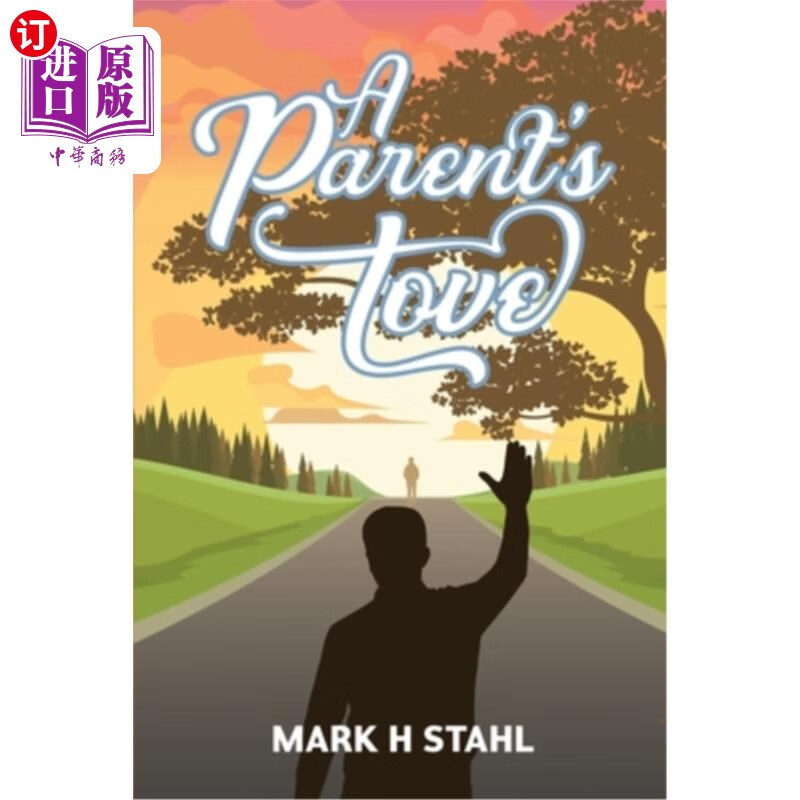 海外直订a parents love: undconditional love 父母的爱:无条件的爱