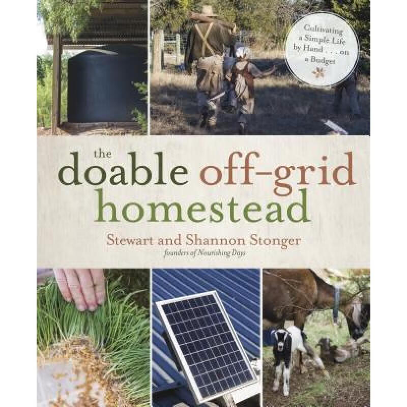 预订 The Doable Off-Grid Homestead: Cultivating a...