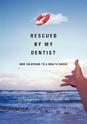 预订 rescued by my dentist: new solutions to a health crisis