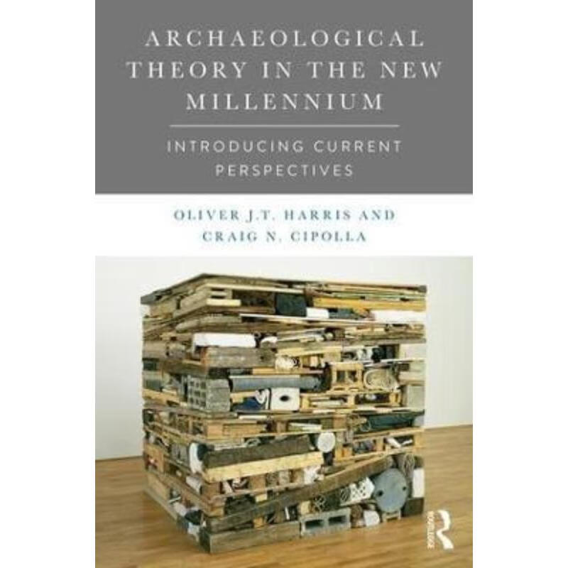 预订archaeological theory in the new millennium:introducing