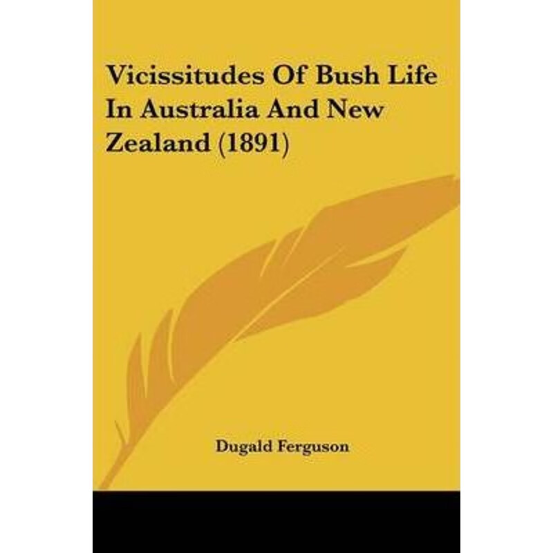 按需印刷 vicissitudes of bush life in australia and new zealand
