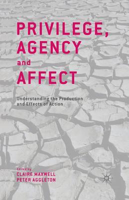 预订 privilege, agency and affect: understanding the production