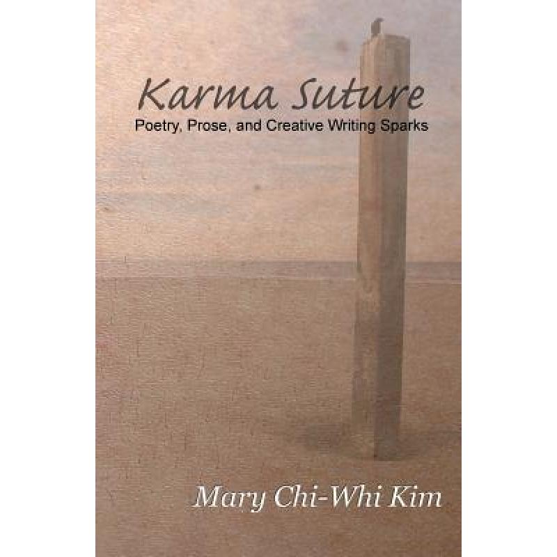 suture,ramus 预订 karma suture: poetry, prose, and creative wr.