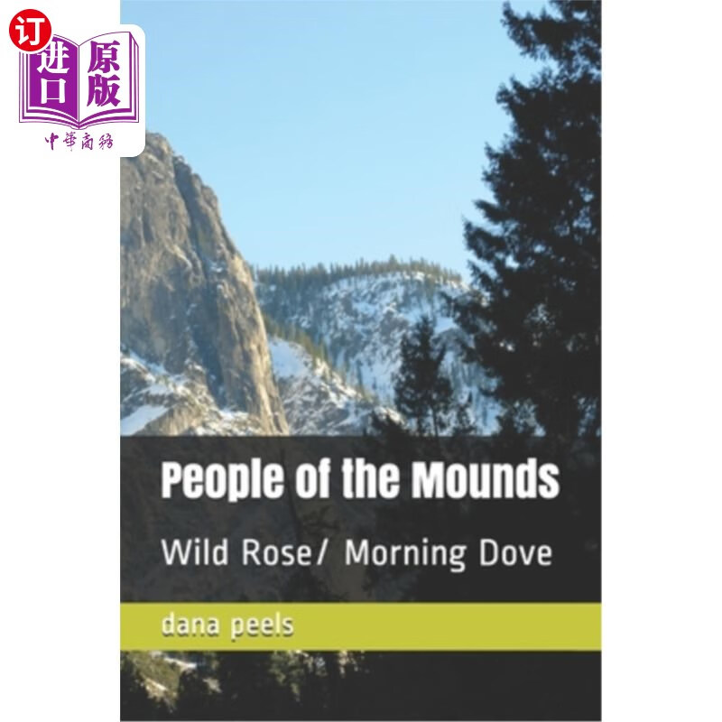 海外直订people of the mounds: wild rose/ morning dove 土墩人:野