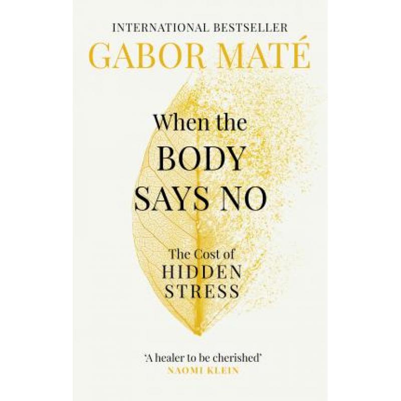 预订 当身体说不 When the Body Says No: The Cost of Hid...