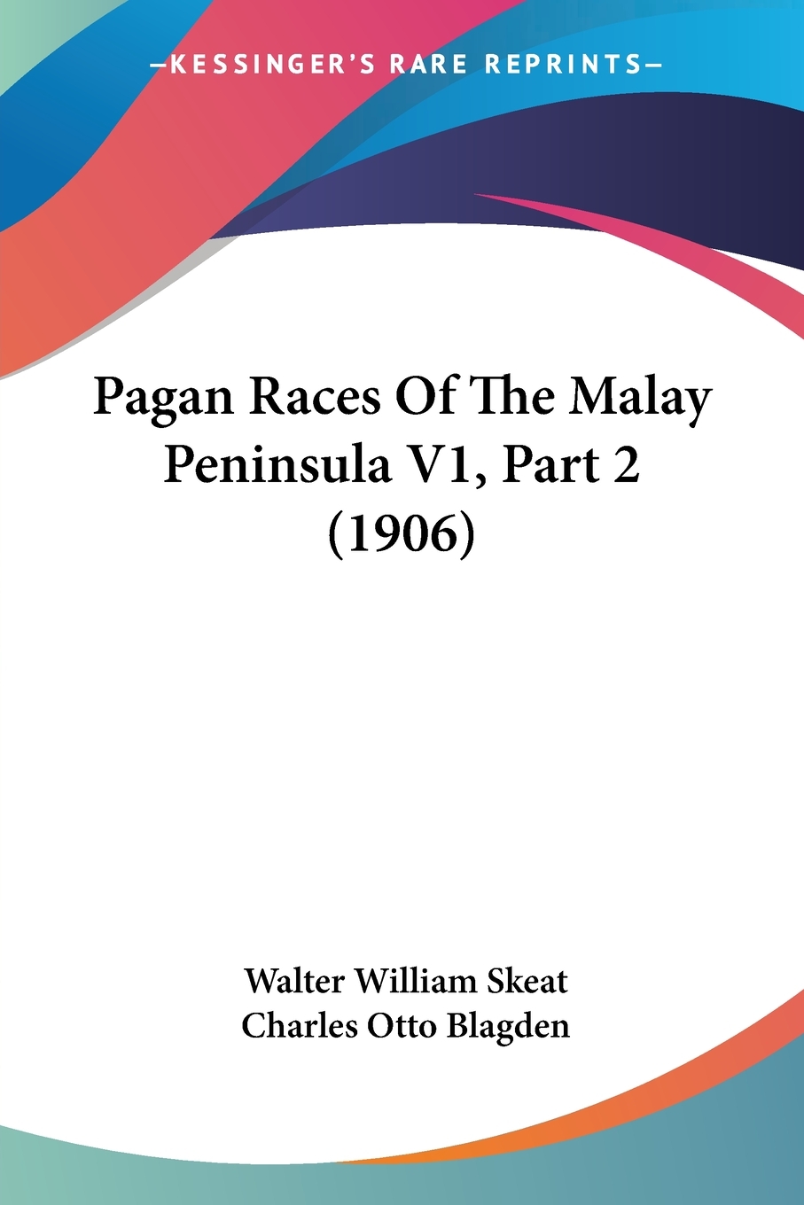 预售 按需印刷pagan races of the malay peninsula v1, part 2 (1906