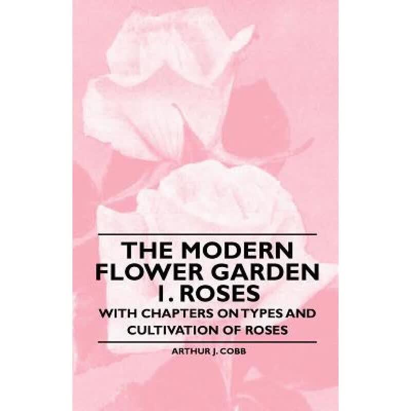 预订 The Modern Flower Garden 1. Roses - With Cha...