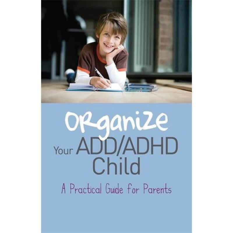 预订 Organize Your ADD/ADHD Child: A Practical Gu...