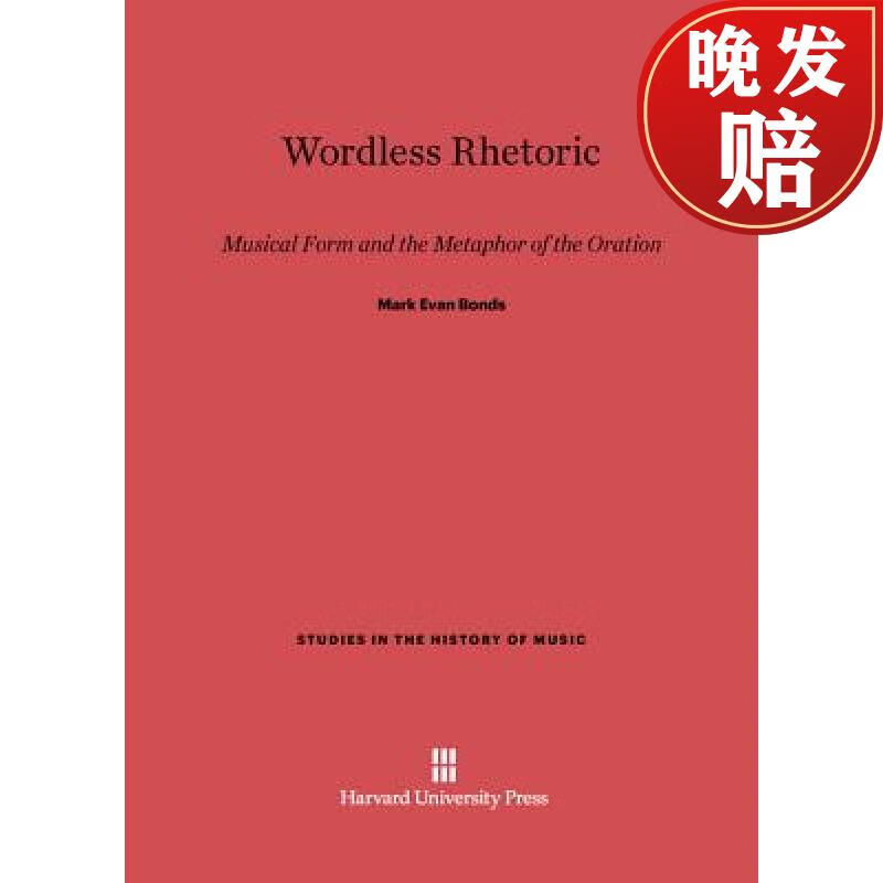 预订 wordless rhetoric: musical form and the metaphor of the