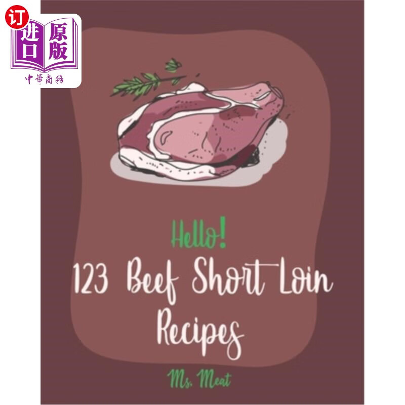123 beef short loin recipes: best beef short loin cookbook ever