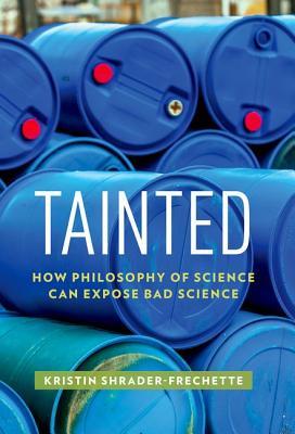预订 tainted: how philosophy of science can expose bad science