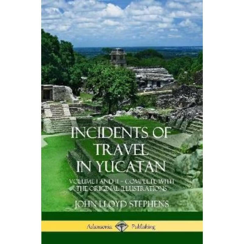 预订incidents of travel in yucatan:volume i and ii - complete