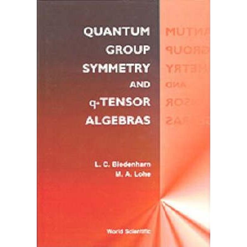 预订 quantum group symmetry and q-tensor algebras