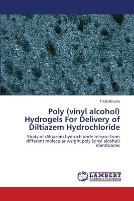 预订poly (vinyl alcohol) hydrogels for delivery of d