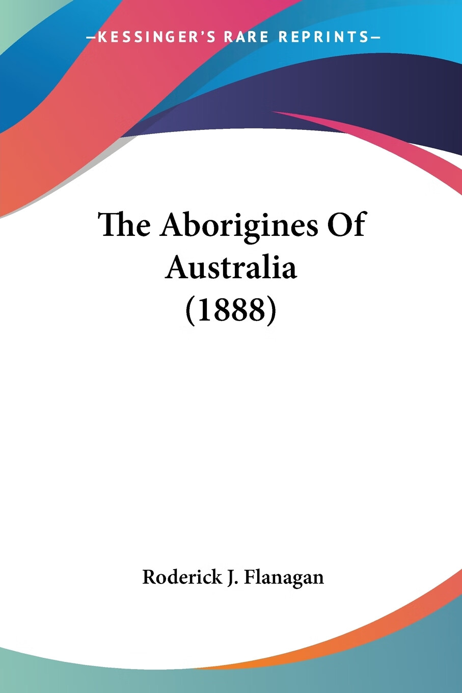 【预售 按需印刷】the aborigines of australia (1888)