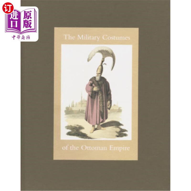 海外直订military costumes of the ottoman empire 奥斯曼帝国的军服