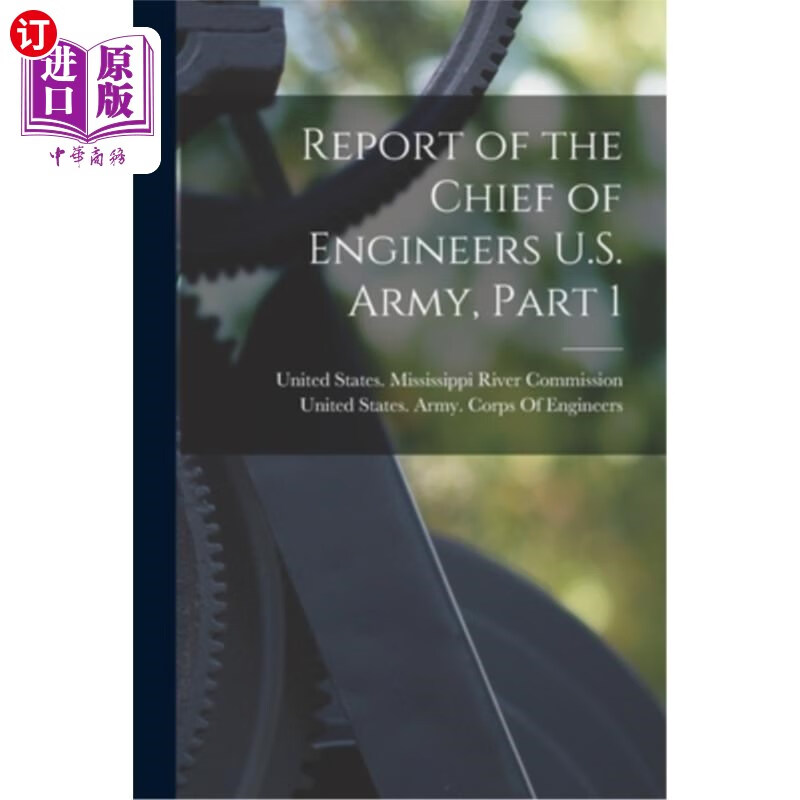 海外直订report of the chief of engineers u.s.
