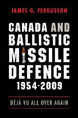 预订Canada and Ballistic Missile Defence, 1954-2009: