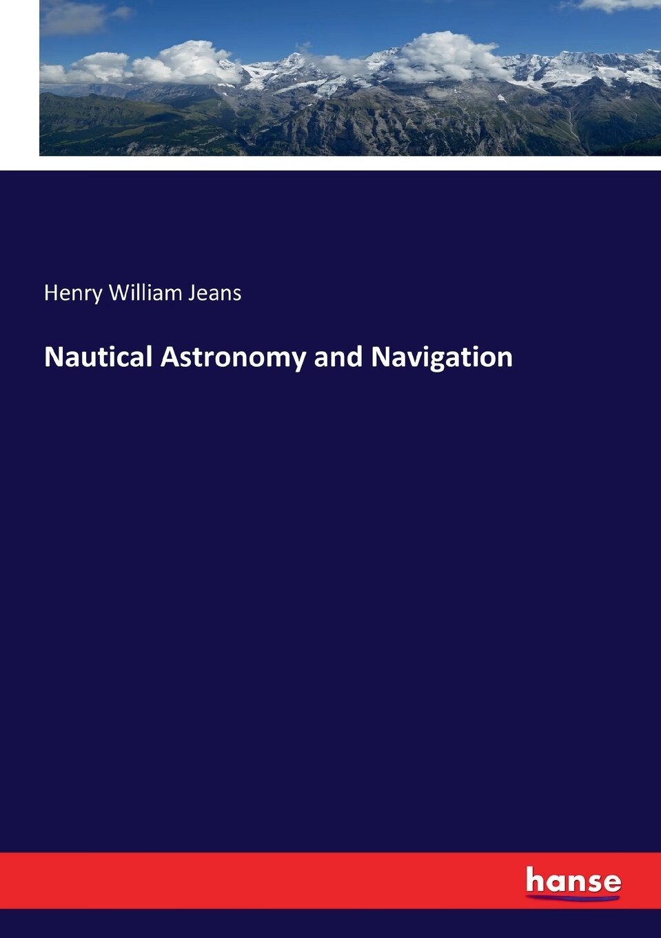 【预售 按需印刷】nautical astronomy and navigation