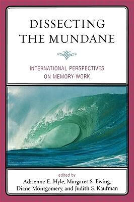 预订dissecting the mundane: international perspectives on memory