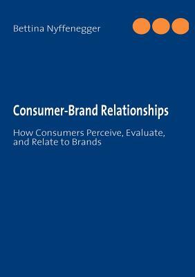 预订 consumer-brand relationships: how consumers perceive