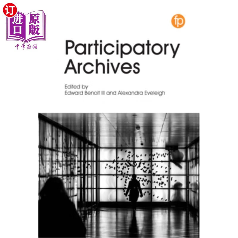 海外直订participatory archives 参与档案