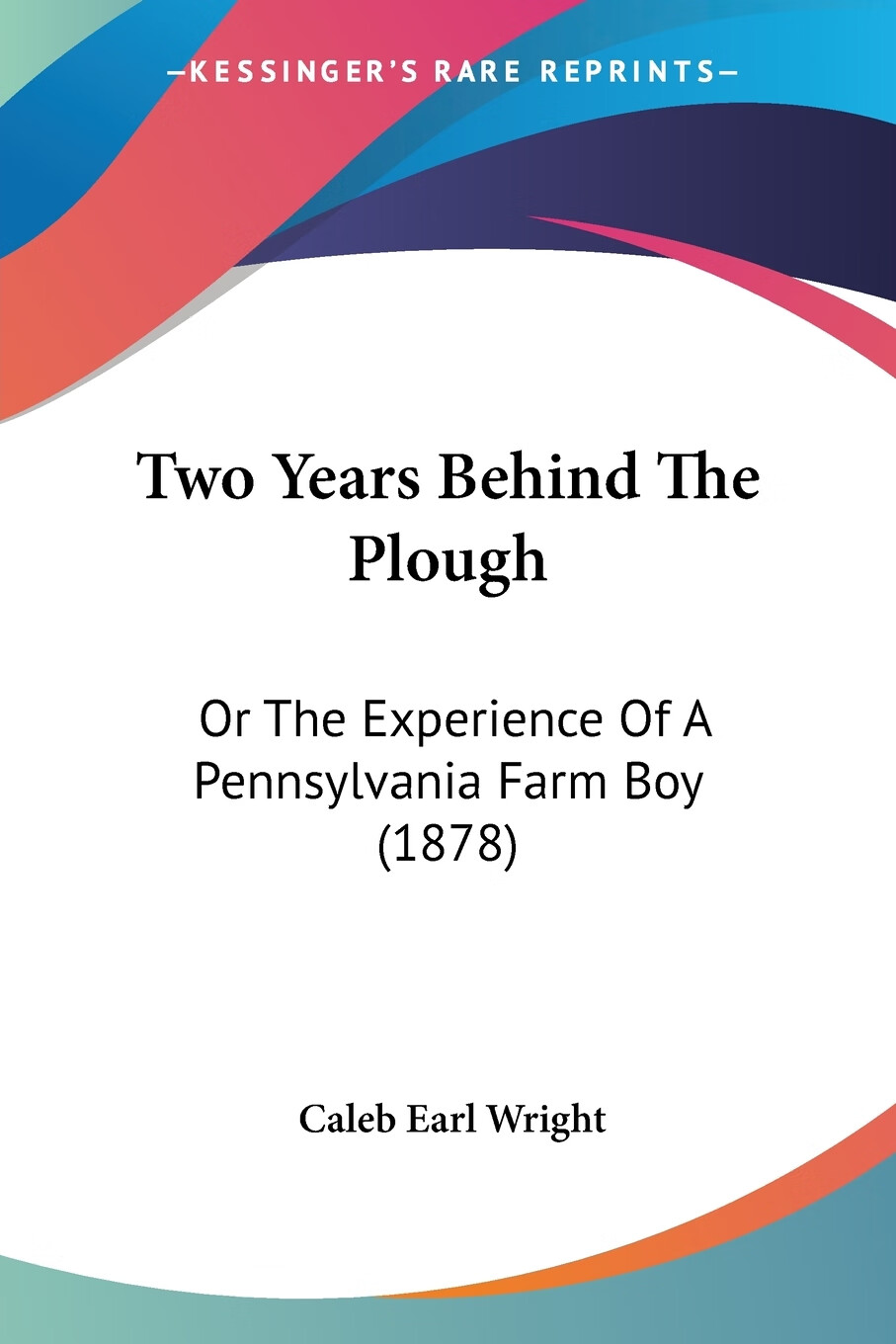【预售 按需印刷】two years behind the plough