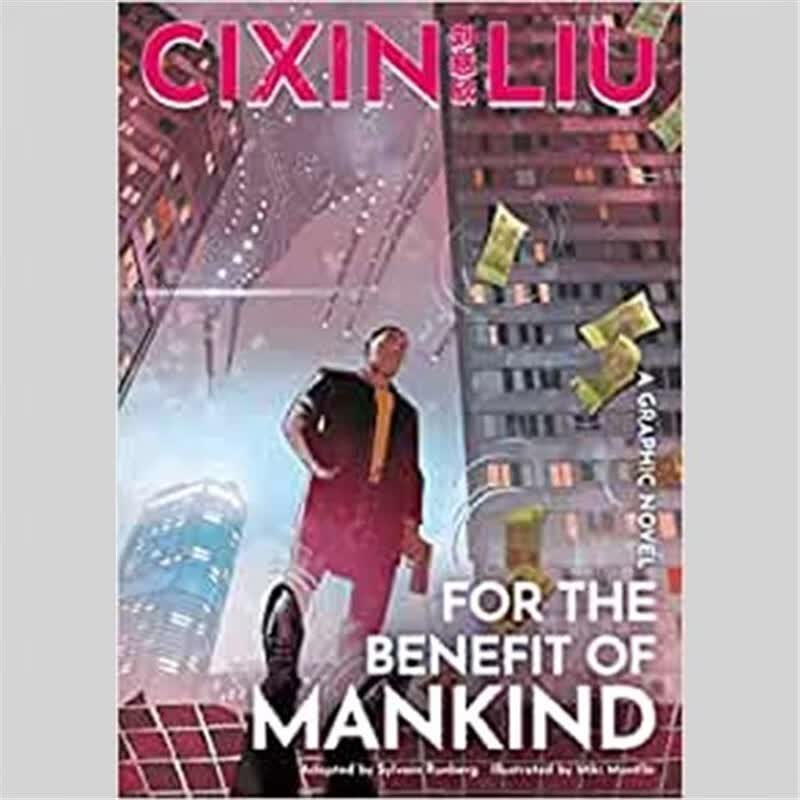 Cixin Liu‘s For the Benefit of Mankind：