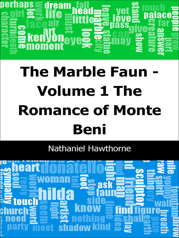 the marble faun - volume 1: the romance of monte beni