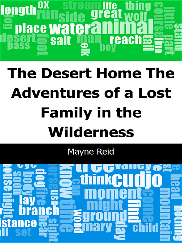the desert home: the adventures of a lost family in the