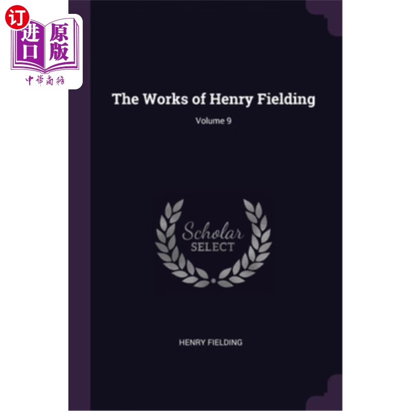 海外直订the works of henry fielding; volume 9 亨利·菲尔丁的作品