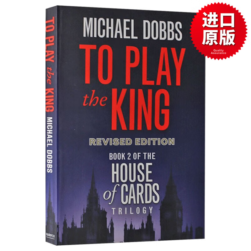 纸牌屋2 To Play the King House of Cards 2 英文原版经典政治小说 美剧原著小说 Michael Dobbs迈克尔·道布斯 英文版 进口英语原版书籍