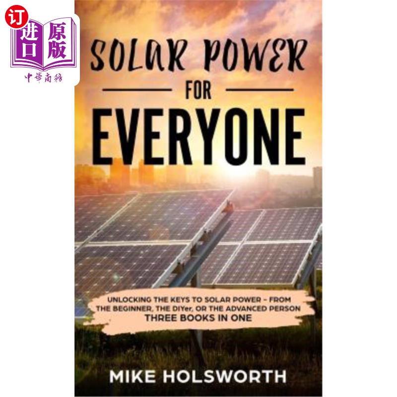 海外直订solar power for everyone: unlocking the keys to solar
