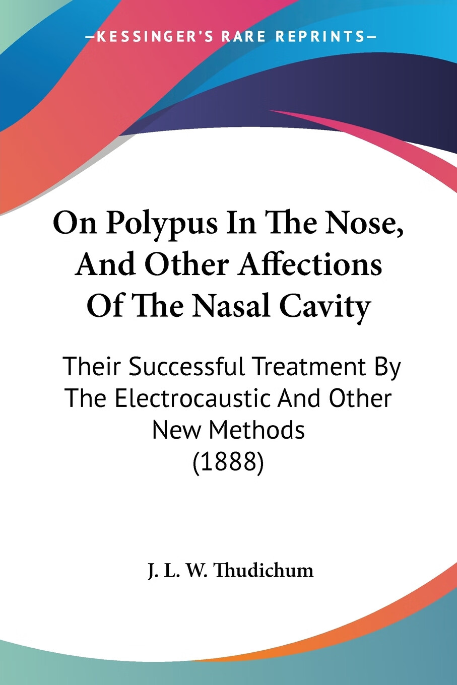 polypus in the nose, and other affections of the nasal cavity