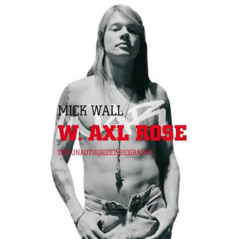 预订 W. Axl Rose: The Unauthorized Biography