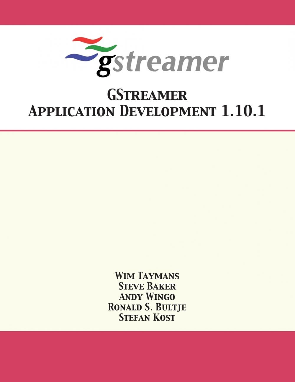 【预售 按需印刷】GStreamer Application Development 1.10.1
