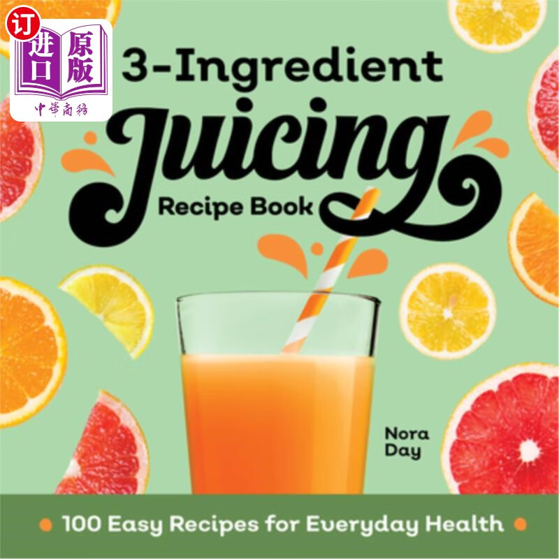海外直订3-ingredient juicing recipe book: 100 easy recipes for