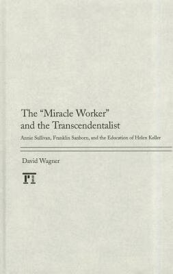 预订 "miracle worker" and the transcendentalist