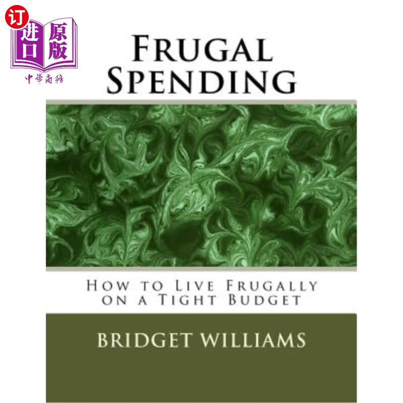 海外直订frugal spending: how to live frugally on a tight budget